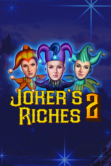 Joker's Riches 2 ига на фантики | MaxBet без риска