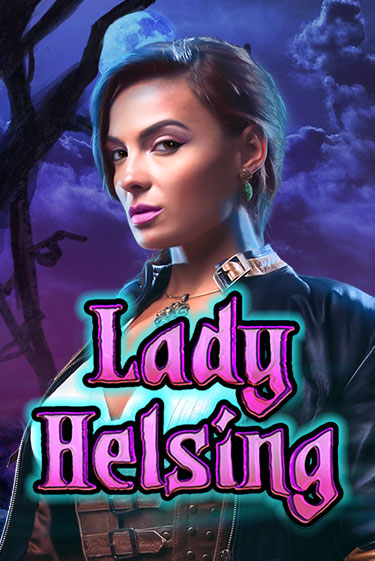 Lady Helsing ига на фантики | MaxBet без риска