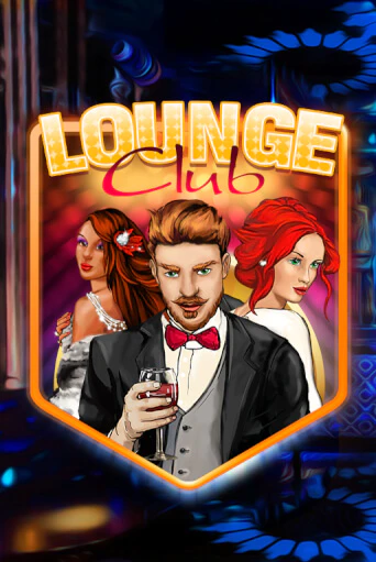 Lounge Club ига на фантики | MaxBet без риска