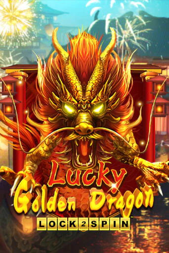 Lucky Golden Dragon Lock 2 Spin ига на фантики | MaxBet без риска
