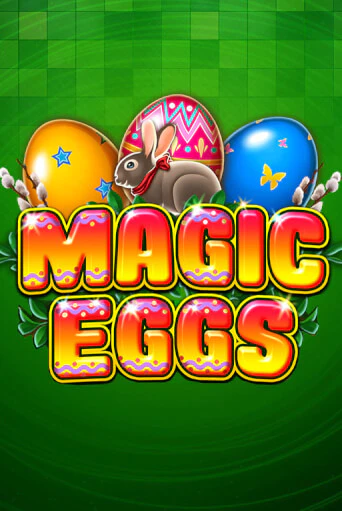 Magic Eggs ига на фантики | MaxBet без риска