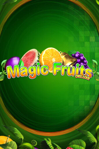 Magic Fruits Deluxe ига на фантики | MaxBet без риска