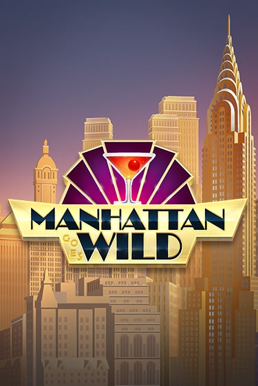 Manhattan Goes Wild ига на фантики | MaxBet без риска
