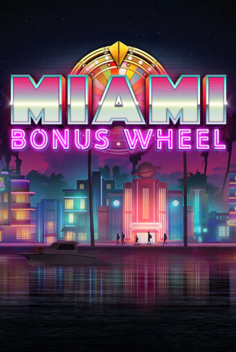Miami Bonus Wheel Hit'n'Roll ига на фантики | MaxBet без риска