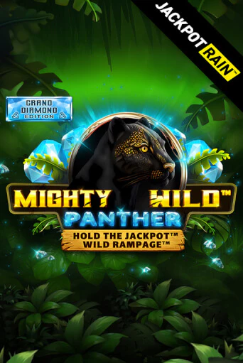Mighty Wild: Panther Grand Diamond Edition JackpotRain ига на фантики | MaxBet без риска