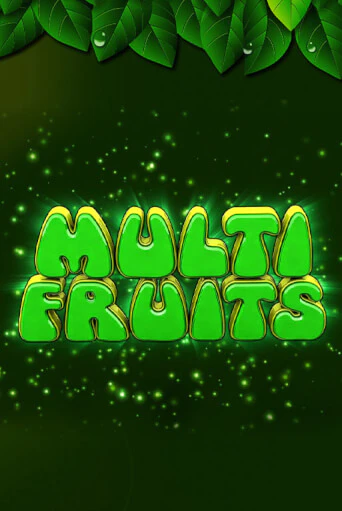 Multi Fruits ига на фантики | MaxBet без риска