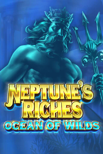 Neptune's Riches: Ocean of Wilds ига на фантики | MaxBet без риска
