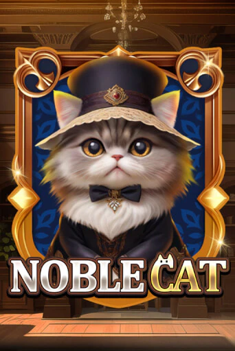 Noble Cat ига на фантики | MaxBet без риска