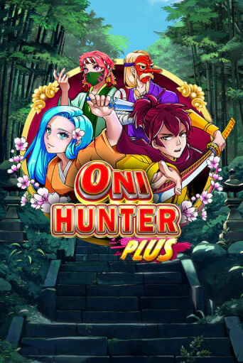 Oni Hunter Plus ига на фантики | MaxBet без риска