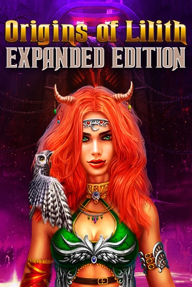 Origins Of Lilith - Expanded Edition ига на фантики | MaxBet без риска