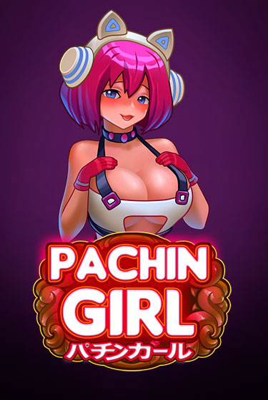 Pachin Girl ига на фантики | MaxBet без риска