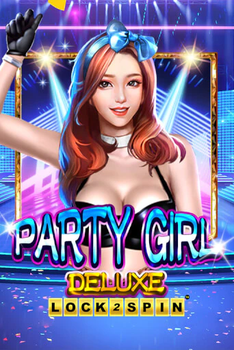 Party Girl Deluxe ига на фантики | MaxBet без риска