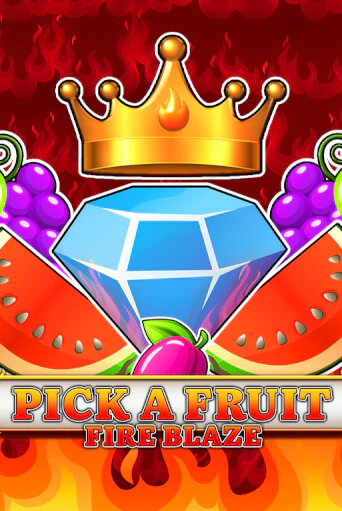 Pick a Fruit - Fire Blaze ига на фантики | MaxBet без риска
