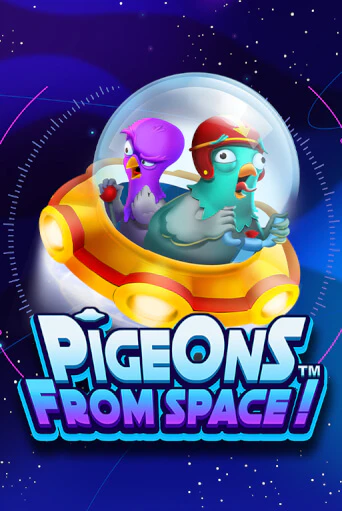 Pigeons From Space!™ ига на фантики | MaxBet без риска