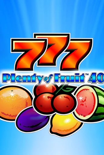 Plenty of Fruit 40 ига на фантики | MaxBet без риска