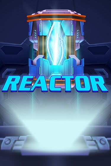 Reactor ига на фантики | MaxBet без риска