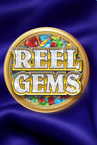 Reel Gems ига на фантики | MaxBet без риска