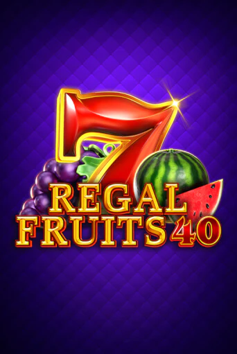 Regal Fruits 40 ига на фантики | MaxBet без риска