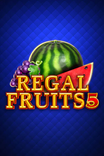 Regal Fruits 5 ига на фантики | MaxBet без риска