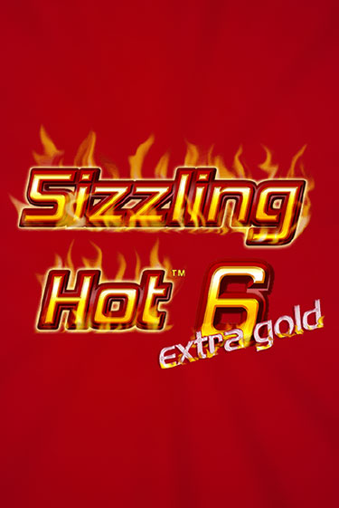 Sizzling Hot 6 Extra Gold ига на фантики | MaxBet без риска