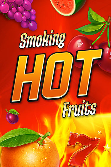 Smoking Hot Fruits ига на фантики | MaxBet без риска