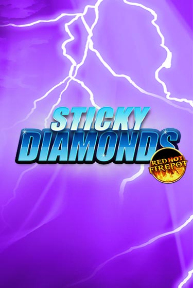 Sticky Diamonds Red Hot Firepot ига на фантики | MaxBet без риска