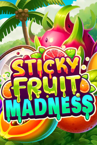 Sticky Fruit Madness ига на фантики | MaxBet без риска