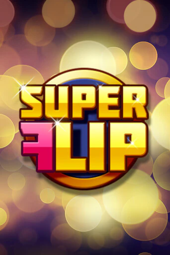 Super Flip ига на фантики | MaxBet без риска