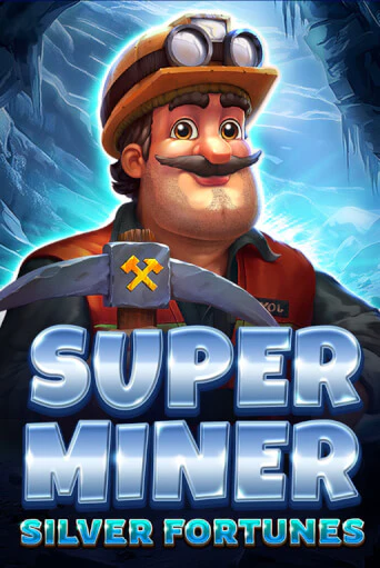 Super Miner - Silver Fortunes ига на фантики | MaxBet без риска