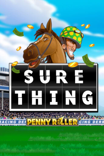 Sure Thing - Penny Roller ига на фантики | MaxBet без риска
