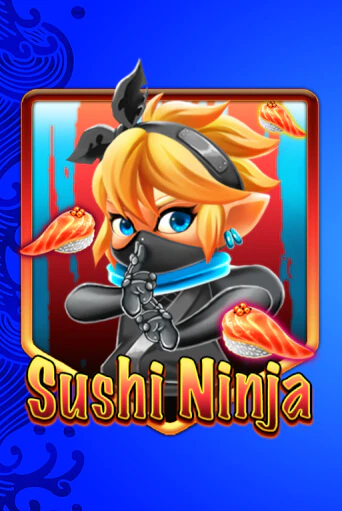 Sushi Ninja ига на фантики | MaxBet без риска
