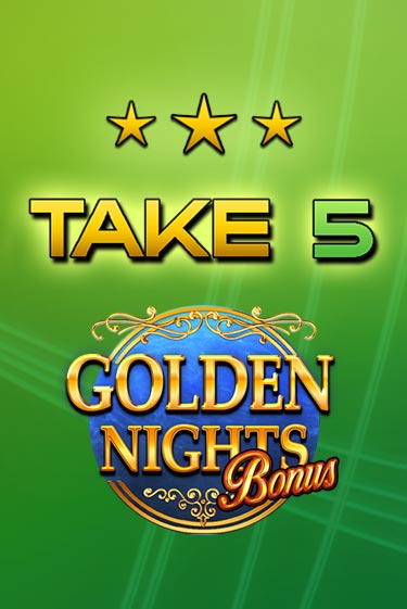Take 5 Golden Nights ига на фантики | MaxBet без риска