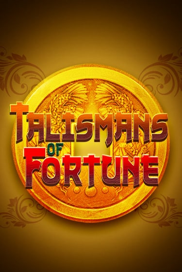 Talismans of Fortune ига на фантики | MaxBet без риска