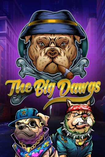 The Big Dawgs ига на фантики | MaxBet без риска