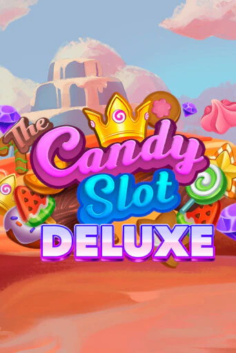 The Candy Slot Deluxe ига на фантики | MaxBet без риска
