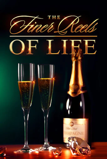 The Finer Reels of Life ига на фантики | MaxBet без риска