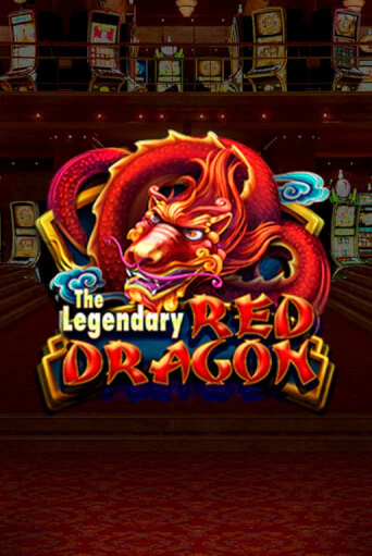 The Legendary Red Dragon ига на фантики | MaxBet без риска