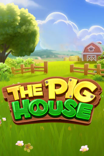 The Pig House ига на фантики | MaxBet без риска