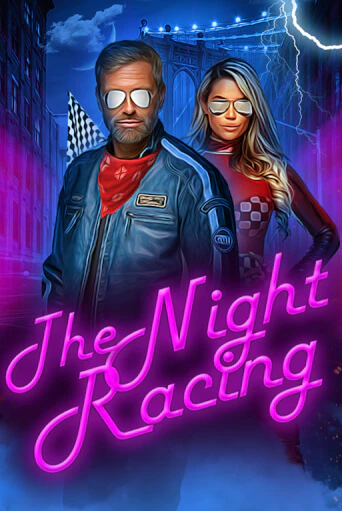 The Night Racing ига на фантики | MaxBet без риска