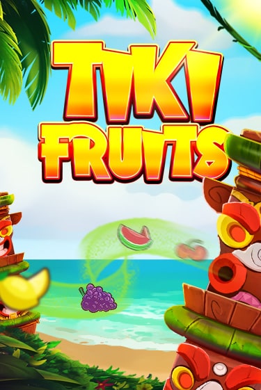 Tiki Fruits ига на фантики | MaxBet без риска