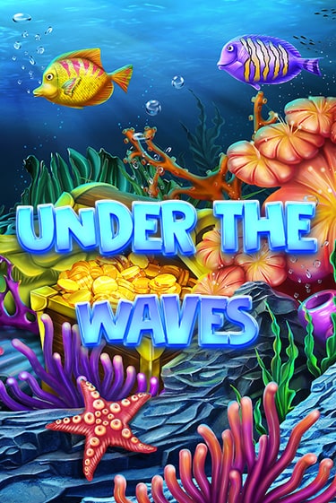 Under The Waves ига на фантики | MaxBet без риска
