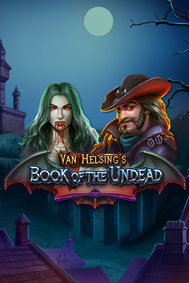 Van Helsing's Book of the Undead ига на фантики | MaxBet без риска