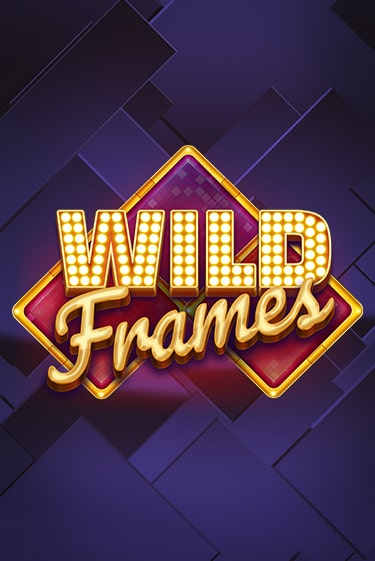 Wild Frames ига на фантики | MaxBet без риска