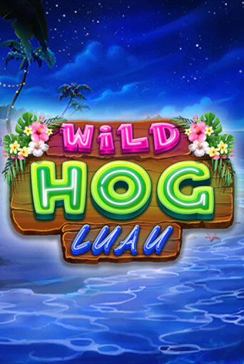 Wild Hog Luau ига на фантики | MaxBet без риска