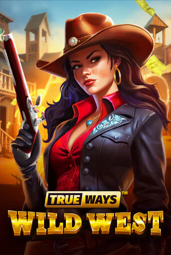 Wild West TRUEWAYS ига на фантики | MaxBet без риска