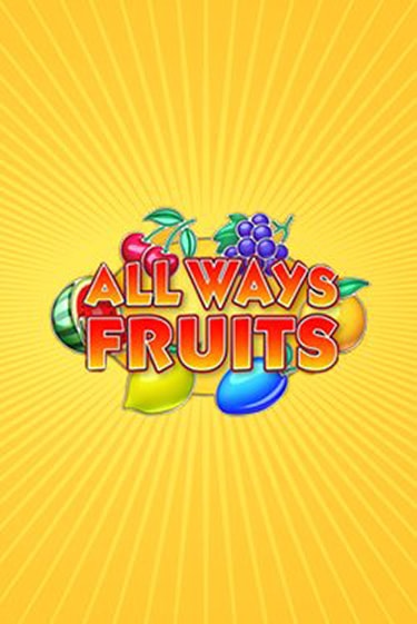 All Ways Fruits ига на фантики | MaxBet без риска