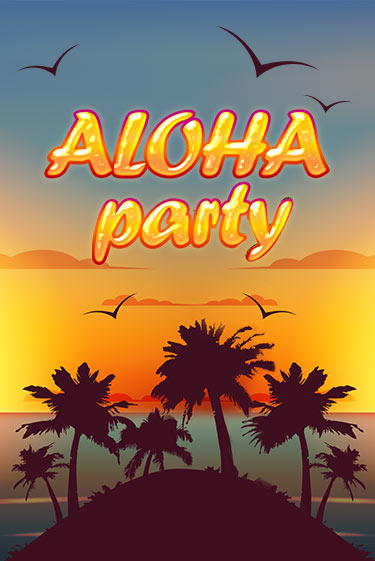 Aloha Party ига на фантики | MaxBet без риска