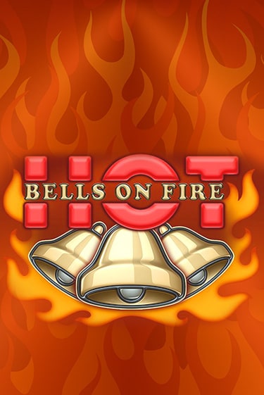 Bells on Fire Hot ига на фантики | MaxBet без риска