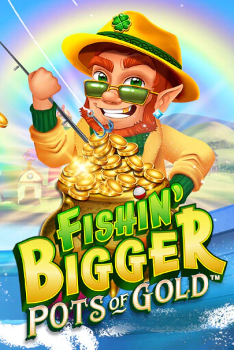 Fishin' Bigger Pots Of Gold™ ига на фантики | MaxBet без риска