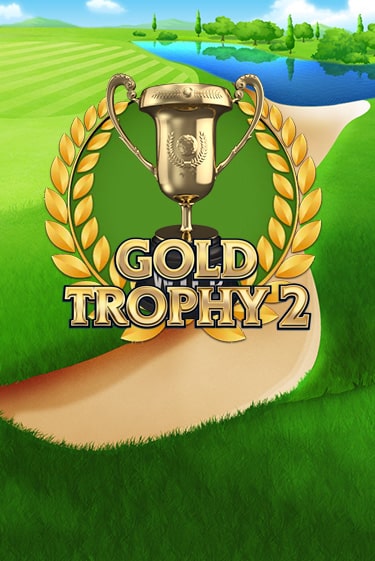 Gold Trophy 2 ига на фантики | MaxBet без риска